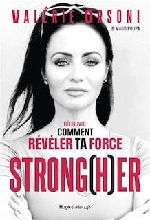 Strong(h)er: découvre comment révéler ta force