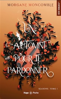 Couverture_SEASONS T01 UN AUTOMNE POUR TE PARDONNER