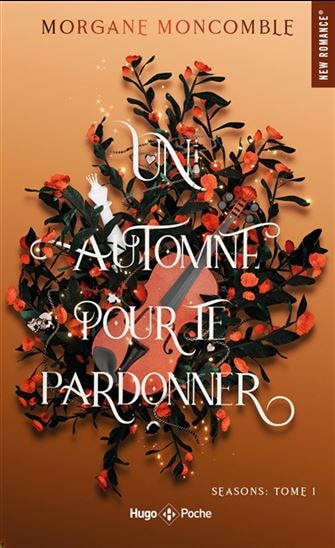 Couverture_SEASONS T01 UN AUTOMNE POUR TE PARDONNER