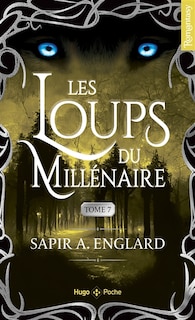 Couverture_LES LOUPS DU MILLENAIRE T07