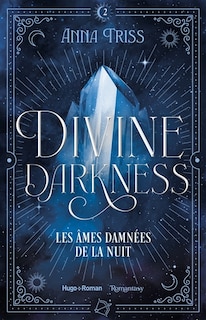 Couverture_DIVINE DARKNESS T02 LES ÂMES DAMNÉS DE LA NUIT