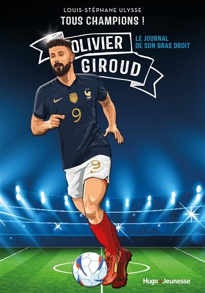 Couverture_Olivier Giroud : le journal de son bras droit