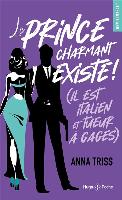 Front cover_LE PRINCE CHARMANT EXISTE! (IL EST ITALIEN ET TUEUR À GAGES)