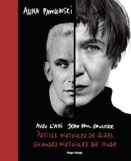 Couverture_Avec l'ami Jean-Paul Gaultier : petites histoires de rires, grandes histoires de mode