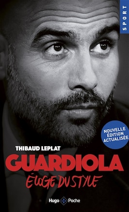 Guardiola: éloge du style