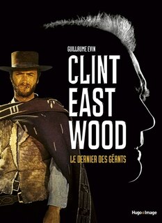 Front cover_Clint Eastwood : le dernier des géants