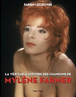 Couverture_La véritable histoire des chansons de Mylène Farmer