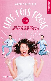 Front cover_Une fois trois : les aventures folles de triplés hors normes Tome 2