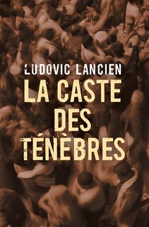 Couverture_La caste des t&eacute;n&egrave;bres