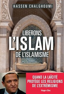 Couverture_Lib&eacute;rons l'islam de l'islamisme