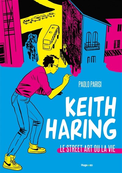 Couverture_Keith Haring : le street art ou la vie : roman graphique