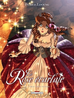 LA ROSE ÉCARLATE T.04  : J'IRAI VOIR VENISE