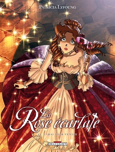 LA ROSE ÉCARLATE T.04  : J'IRAI VOIR VENISE