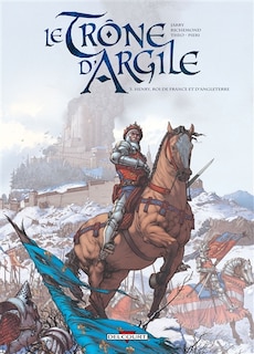 Couverture_Le trône d'argile, Vol. 3. Henry, roi de France et d'Angleterre