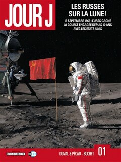 Front cover_Les Russes sur la Lune ! : 19 septembre 1969, l'Urss gagne la course engagée depuis 10 ans avec les Etats-Unis