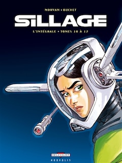 Couverture_Sillage : l'intégrale. Tomes 10 à 12