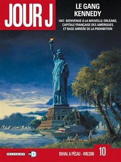 Front cover_Le gang Kennedy : 1947, bienvenue à La Nouvelle-Orléans, capitale française des Amériques et base arrière de la prohibition