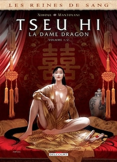 Couverture_Les reines de sang. Tseu Hi, la dame dragon, Vol. 1