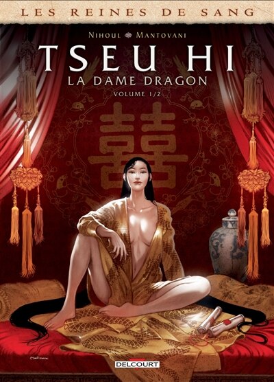 Couverture_Les reines de sang. Tseu Hi, la dame dragon, Vol. 1