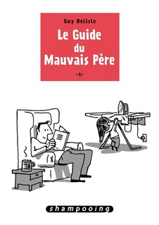 Front cover_Le guide du mauvais père, Vol. 1
