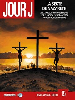 Front cover_La secte de Nazareth : an 33, gracié par Ponce Pilate, Jésus radicalise ses adeptes au nom d'un dieu unique
