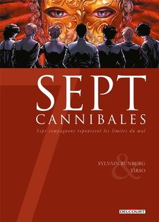 Front cover_Sept cannibales : sept compagnons repoussent les limites du mal