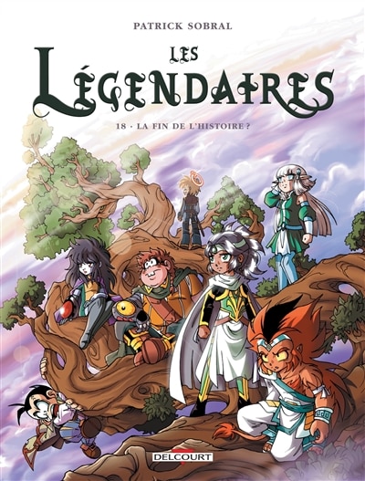 Légendaires tome 18 La fin de l'histoire