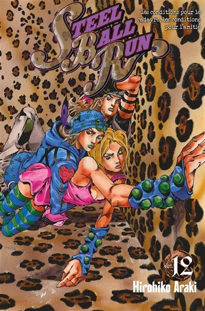 Front cover_Steel ball run : Jojo's bizarre adventure, Vol. 12. Conditions pour un cadavre, conditions pour l'amitié