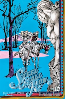 JOJO'S BIZARRE ADVENTURE STEEL BALL RUN T16: VERSION FRANÇAISE