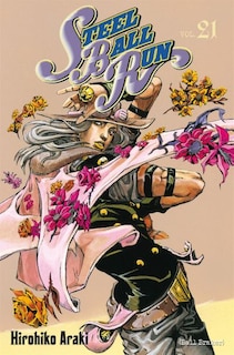 Front cover_Steel ball run : Jojo's bizarre adventure, Vol. 21. Ball braker