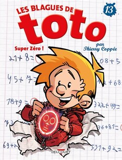 Front cover_Les blagues de Toto, Vol. 13. Super zéro !
