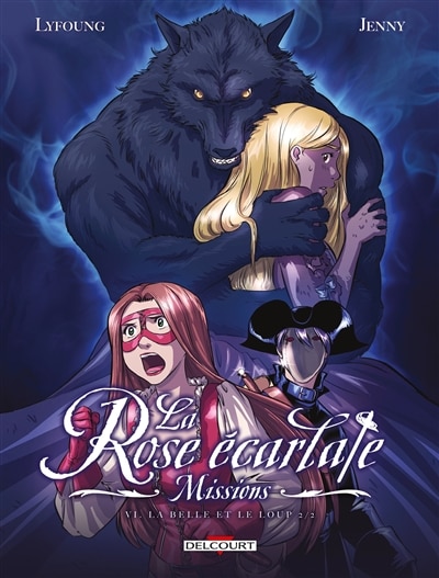 Couverture_La rose écarlate : missions, Vol. 6. La Belle et le loup, Vol. 2