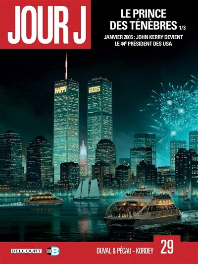 Couverture_Jour J, Vol. 29. Le prince des ténèbres, Vol. 1. Janvier 2005, John Kerry devient le 44e président des USA