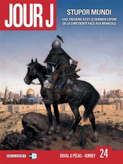 Couverture_Stupor mundi : 1243, Frédéric II est le dernier espoir de la chrétienté face aux Mongols