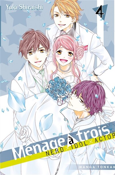 Couverture_M&eacute;nage &agrave; trois : nerd, idol, actor, Vol. 4