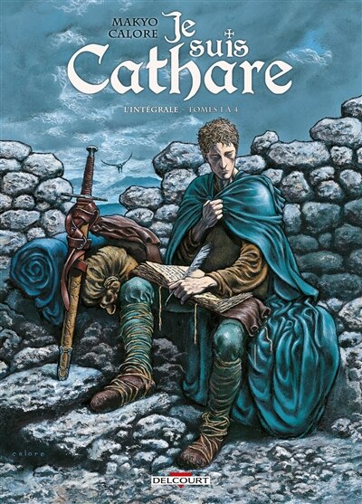 Front cover_Je suis cathare : l'intégrale : tomes 1 à 4