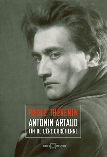 Couverture_Antonin Artaud : fin de l'&egrave;re chr&eacute;tienne