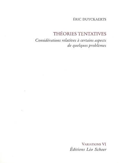Front cover_Théories tentatives : considérations relatives à certains aspects de quelques problèmes