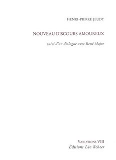 Front cover_Nouveau discours amoureux : suivi d'un dialogue avec René Major