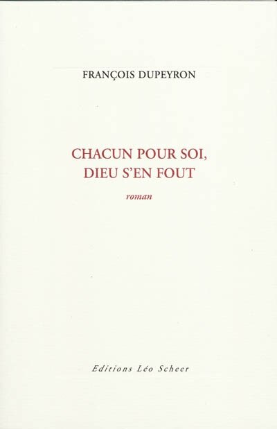 Front cover_Chacun pour soi, Dieu s'en fout