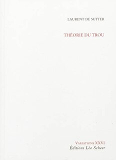 Couverture_Théorie du trou : cinq méditations métaphysiques sur Une sale histoire de Jean Eustache