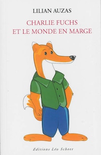 Couverture_Charlie Fuchs et le monde en marge