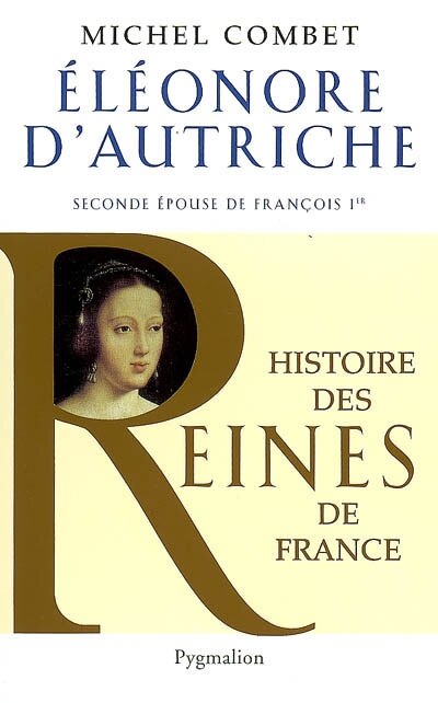 Front cover_Eléonore d'Autriche : seconde épouse de François Ier