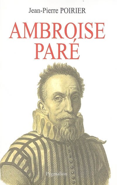 Couverture_Ambroise Paré : un urgentiste au XVIe siècle