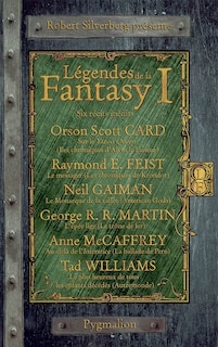 Couverture_Légendes de la fantasy, Vol. 1. Six récits inédits par les maîtres de la fantasy moderne