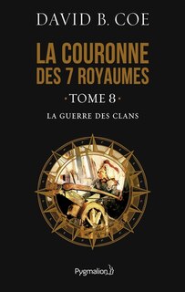 Couverture_La couronne des 7 royaumes, Vol. 8. La guerre des clans