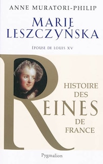 Front cover_Marie Leszczynska : épouse de Louis XV