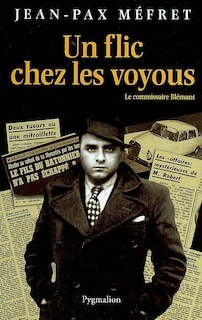 Front cover_Un flic chez les voyous : le commissaire Blémant