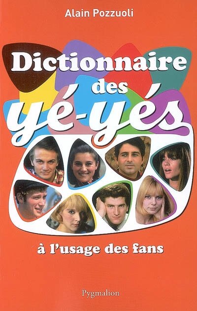 Front cover_Dictionnaire des yé-yés : à l'usage des fans