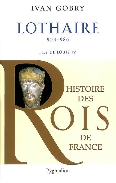 Front cover_Lothaire, 954-986 : fils de Louis IV d'Outremer